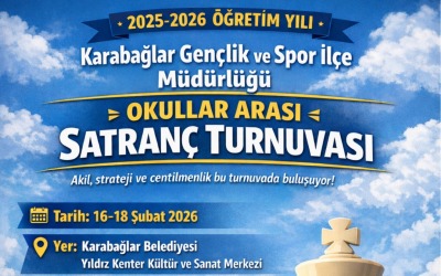2025-2026 Öğretim Yılı Karabağlar Gençlik Spor İlçe Müdürlüğü Okullar Arası Satranç Turnuvası