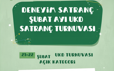 Deneyim Satranç Şubat Ayı UKD Satranç Turnuvası