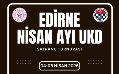 Edirne Nisan Ayı Satranç Turnuvası